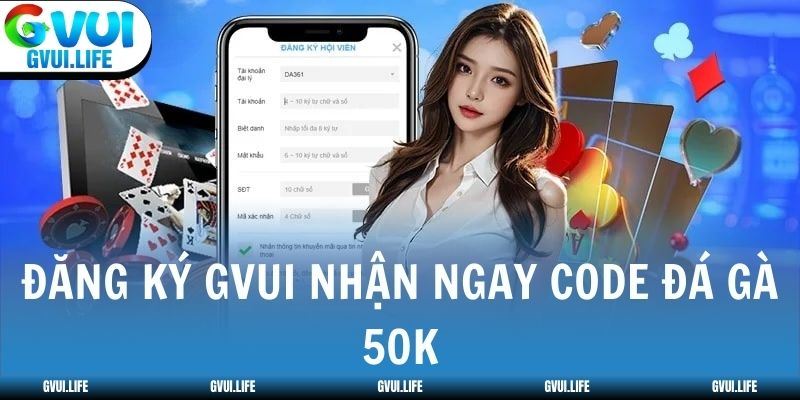 Đăng ký GVUI nhận ngay Code Đá Gà 50K