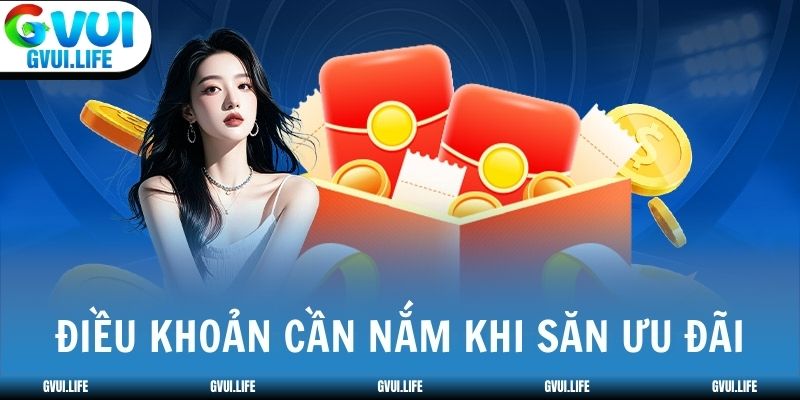 Điều khoản cần nắm khi săn ưu đãi