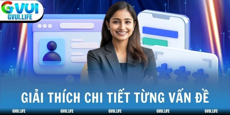 Hướng dẫn giải thích chi tiết từng vấn đề cụ thể