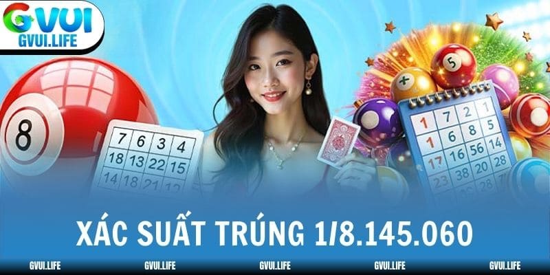 Xác suất trúng Jackpot Xổ số Mega là 1/8.145.060