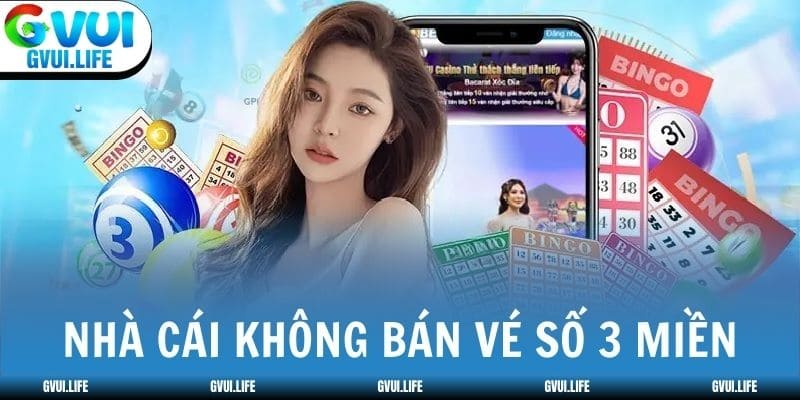 Nhà cái không bán/mua vé số online của XS 3 miền