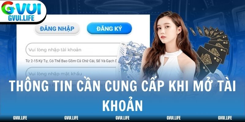 Thông tin cần cung cấp khi mở tài khoản